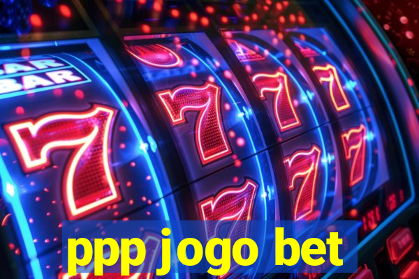 ppp jogo bet